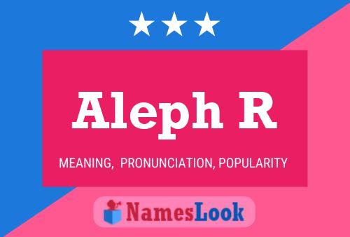 Póster del nombre Aleph R