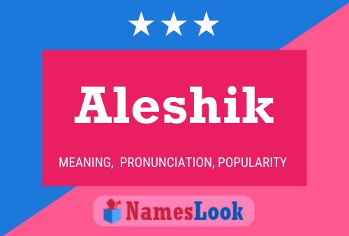 Póster del nombre Aleshik