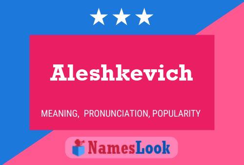 Póster del nombre Aleshkevich