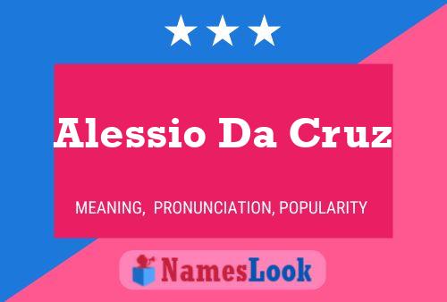 Póster del nombre Alessio Da Cruz