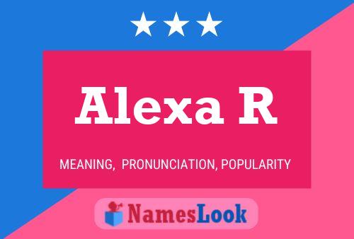 Póster del nombre Alexa R