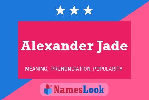 Póster del nombre Alexander Jade