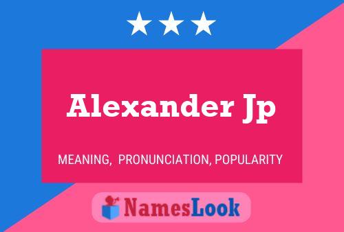 Póster del nombre Alexander Jp