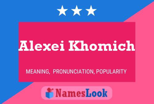 Póster del nombre Alexei Khomich