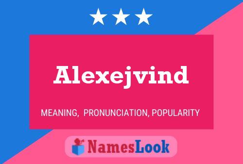 Póster del nombre Alexejvind