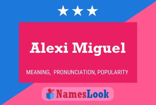 Póster del nombre Alexi Miguel