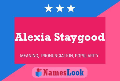 Póster del nombre Alexia Staygood