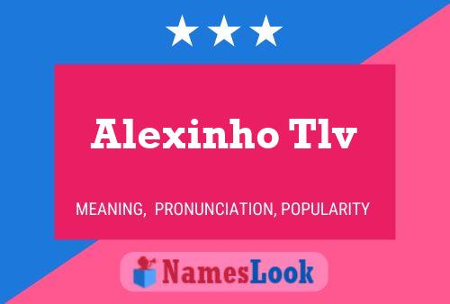 Póster del nombre Alexinho Tlv