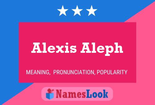 Póster del nombre Alexis Aleph