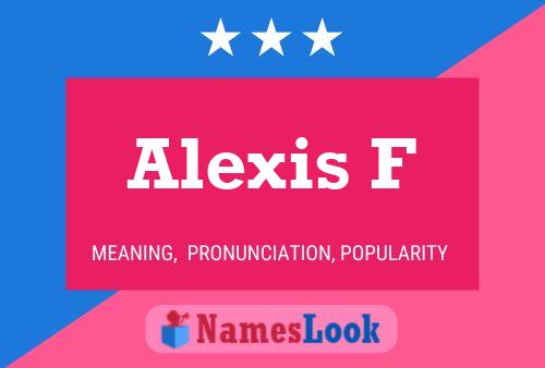 Póster del nombre Alexis F