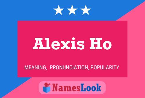 Póster del nombre Alexis Ho