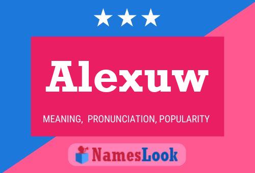 Póster del nombre Alexuw