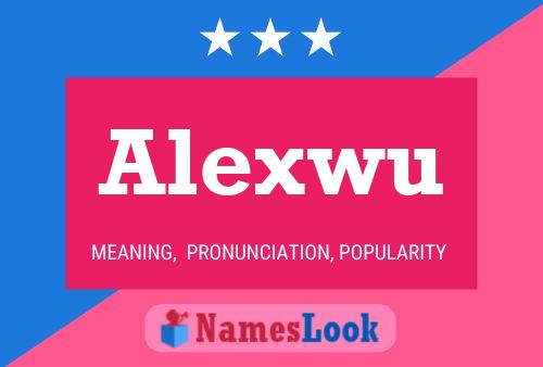 Póster del nombre Alexwu