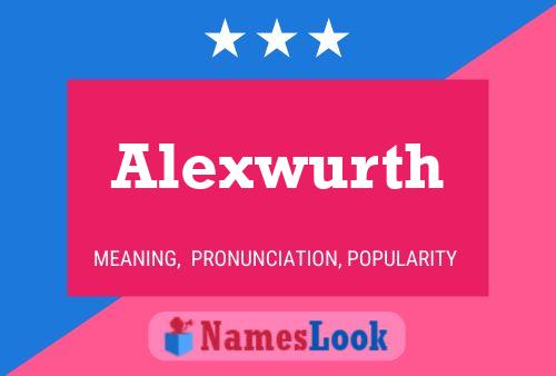 Póster del nombre Alexwurth