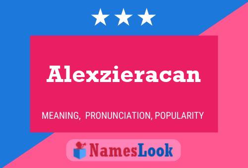 Póster del nombre Alexzieracan