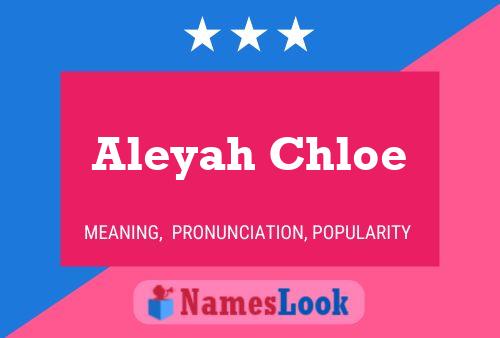 Póster del nombre Aleyah Chloe