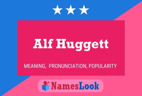 Póster del nombre Alf Huggett