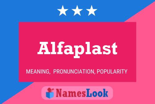 Póster del nombre Alfaplast