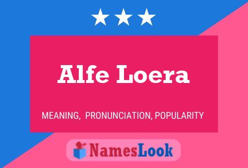 Póster del nombre Alfe Loera