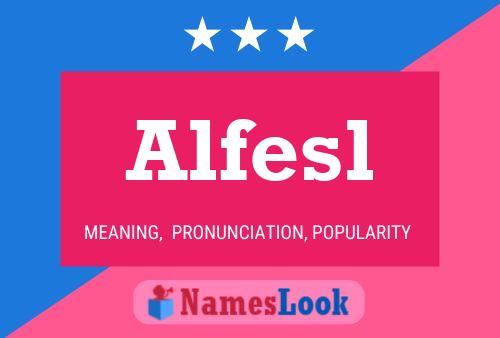 Póster del nombre Alfesl