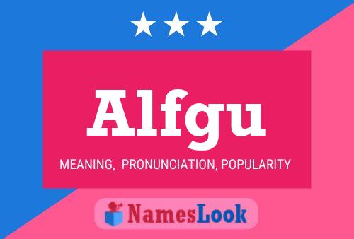 Póster del nombre Alfgu