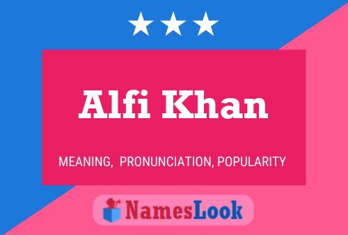 Póster del nombre Alfi Khan