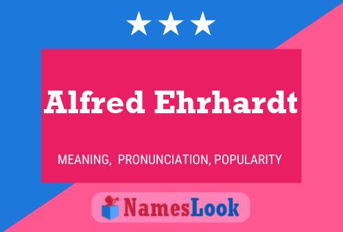 Póster del nombre Alfred Ehrhardt