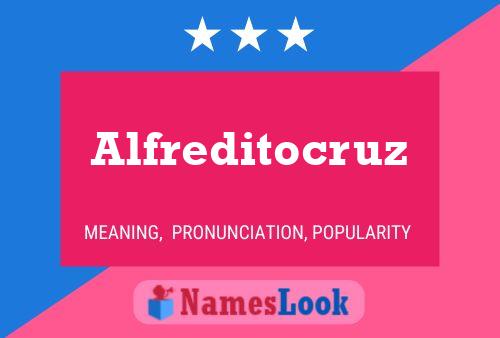 Póster del nombre Alfreditocruz