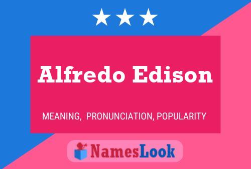 Póster del nombre Alfredo Edison