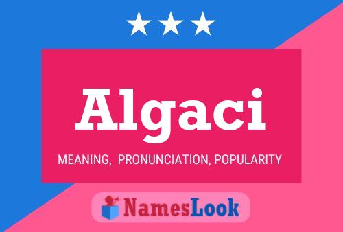 Póster del nombre Algaci