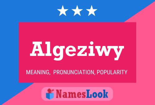 Póster del nombre Algeziwy