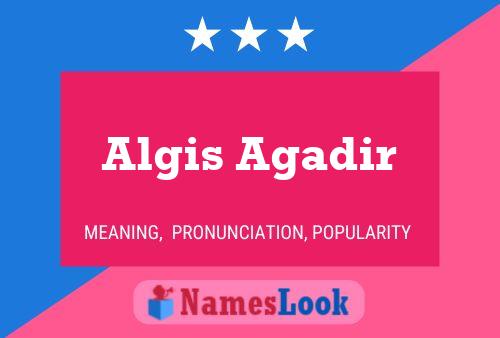 Póster del nombre Algis Agadir