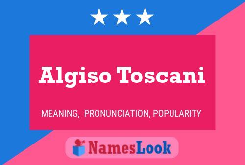 Póster del nombre Algiso Toscani