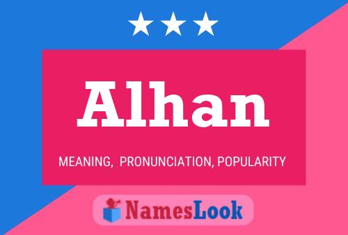 Póster del nombre Alhan