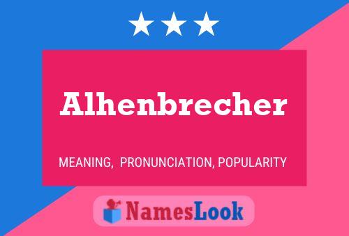 Póster del nombre Alhenbrecher