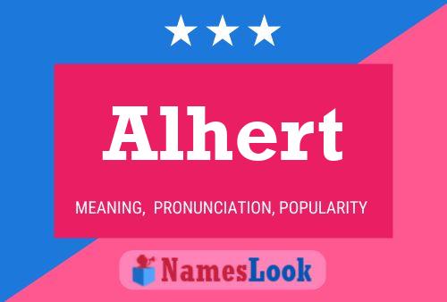 Póster del nombre Alhert