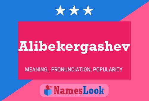 Póster del nombre Alibekergashev