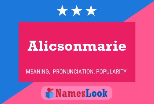 Póster del nombre Alicsonmarie