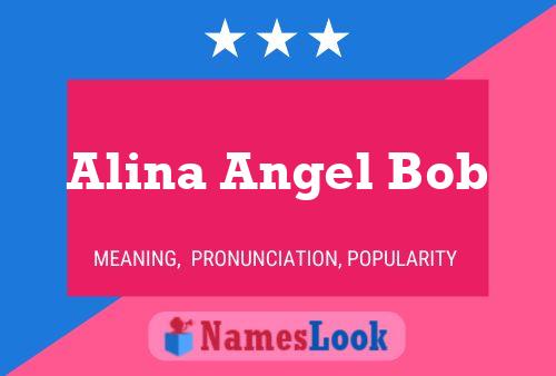 Póster del nombre Alina Angel Bob