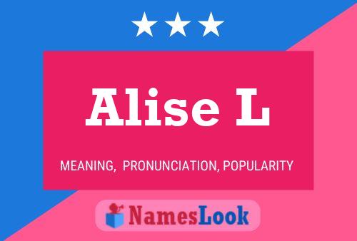 Póster del nombre Alise L