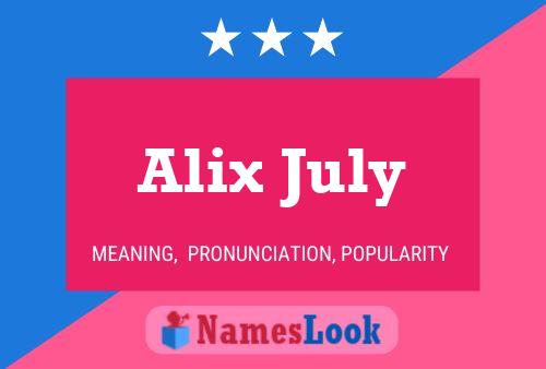 Póster del nombre Alix July