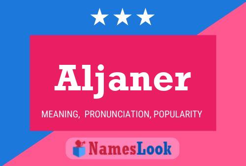 Póster del nombre Aljaner