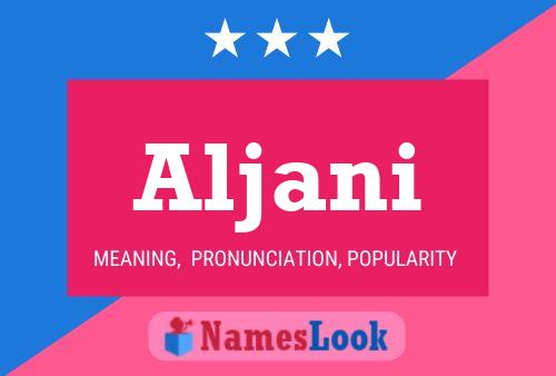 Póster del nombre Aljani