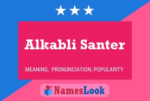 Póster del nombre Alkabli Santer