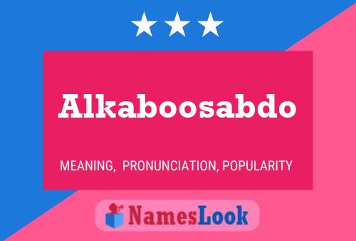 Póster del nombre Alkaboosabdo