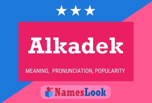 Póster del nombre Alkadek