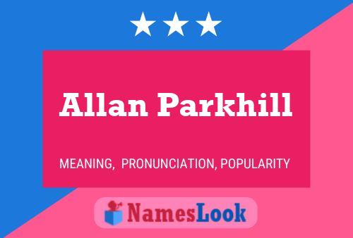 Póster del nombre Allan Parkhill