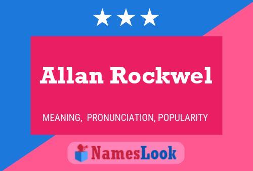 Póster del nombre Allan Rockwel