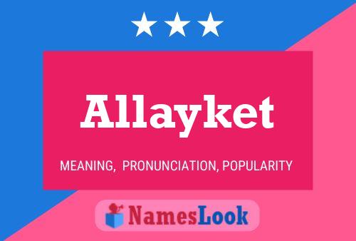 Póster del nombre Allayket