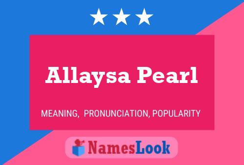 Póster del nombre Allaysa Pearl